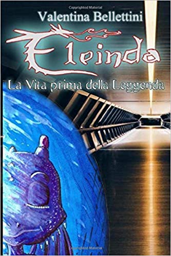 Eleinda - la vita prima della leggenda Book Cover